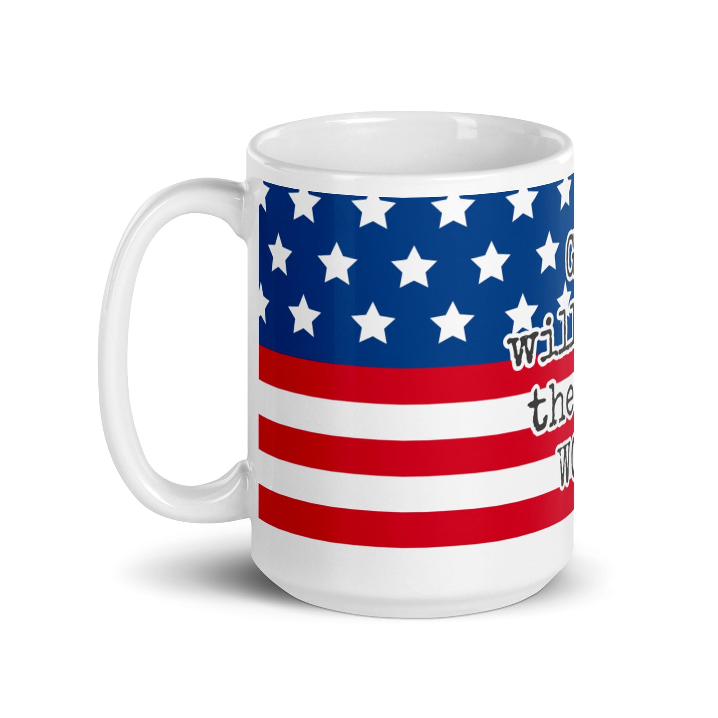 USA White Glossy Mug - God will have the last word