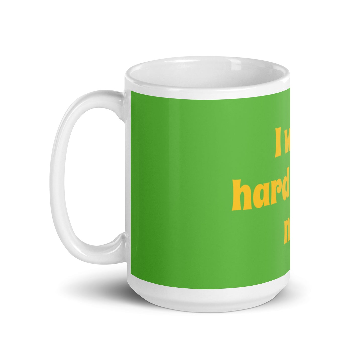 Grinch White Glossy Mug - I work hard for me now