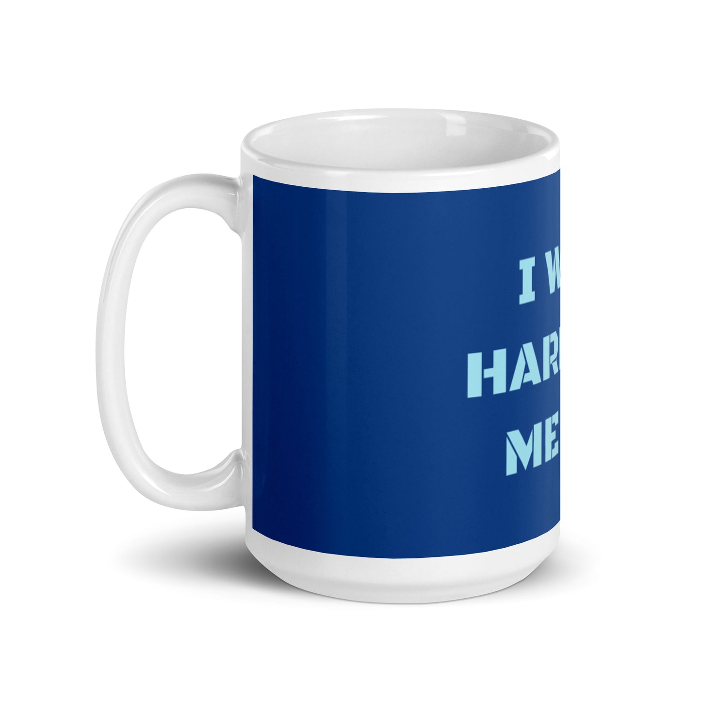 Navy White Glossy Mug - I work hard for me now