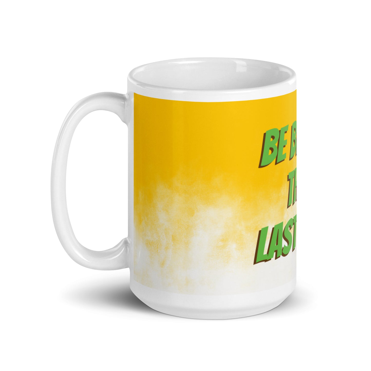 Mug brillant blanc Sunny Day - Soyez meilleur que la semaine dernière
