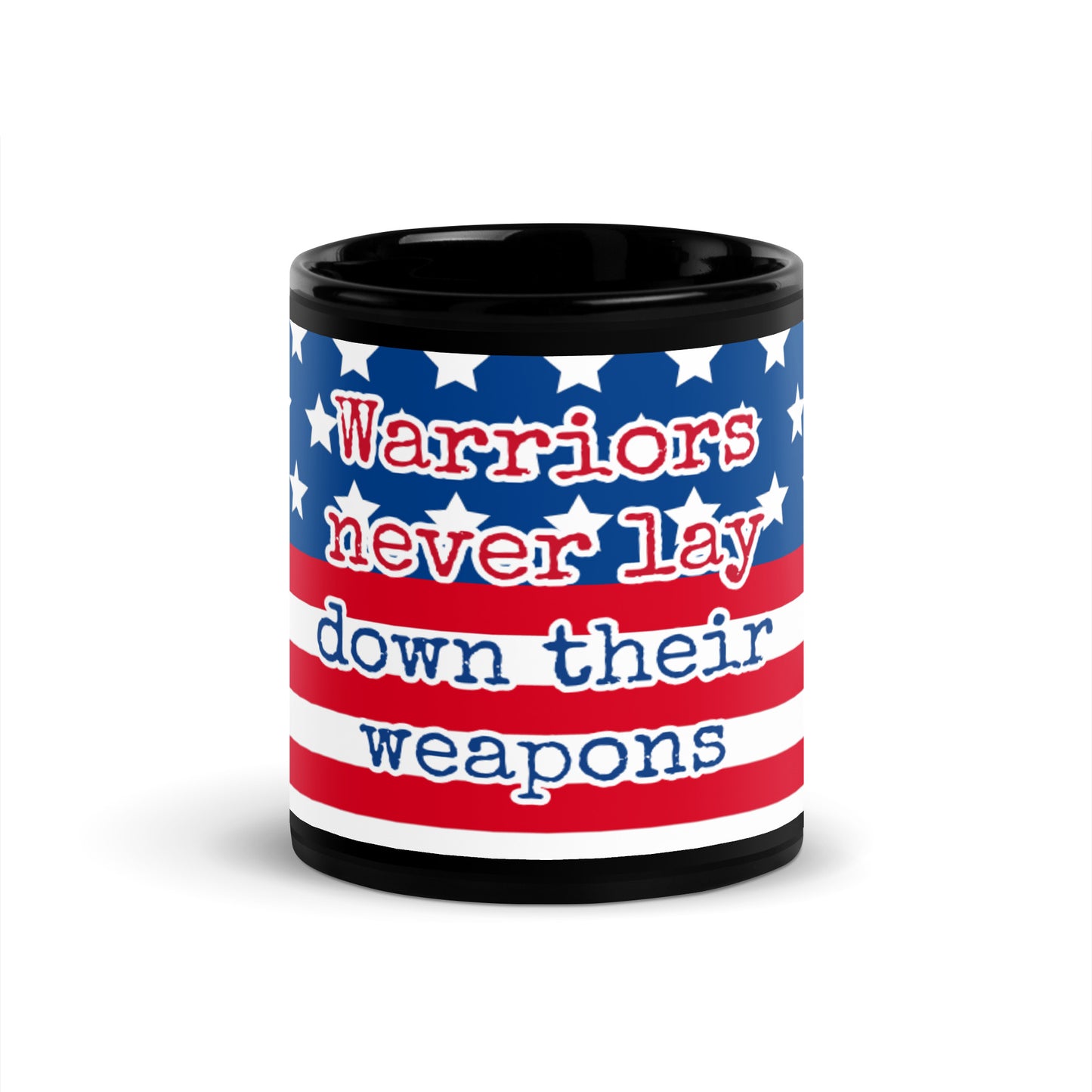 USA Black Glossy Mug - Warriors never lay down their weapons