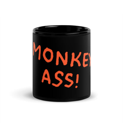 Black Glossy Mug - Monkey Ass! (Orange)