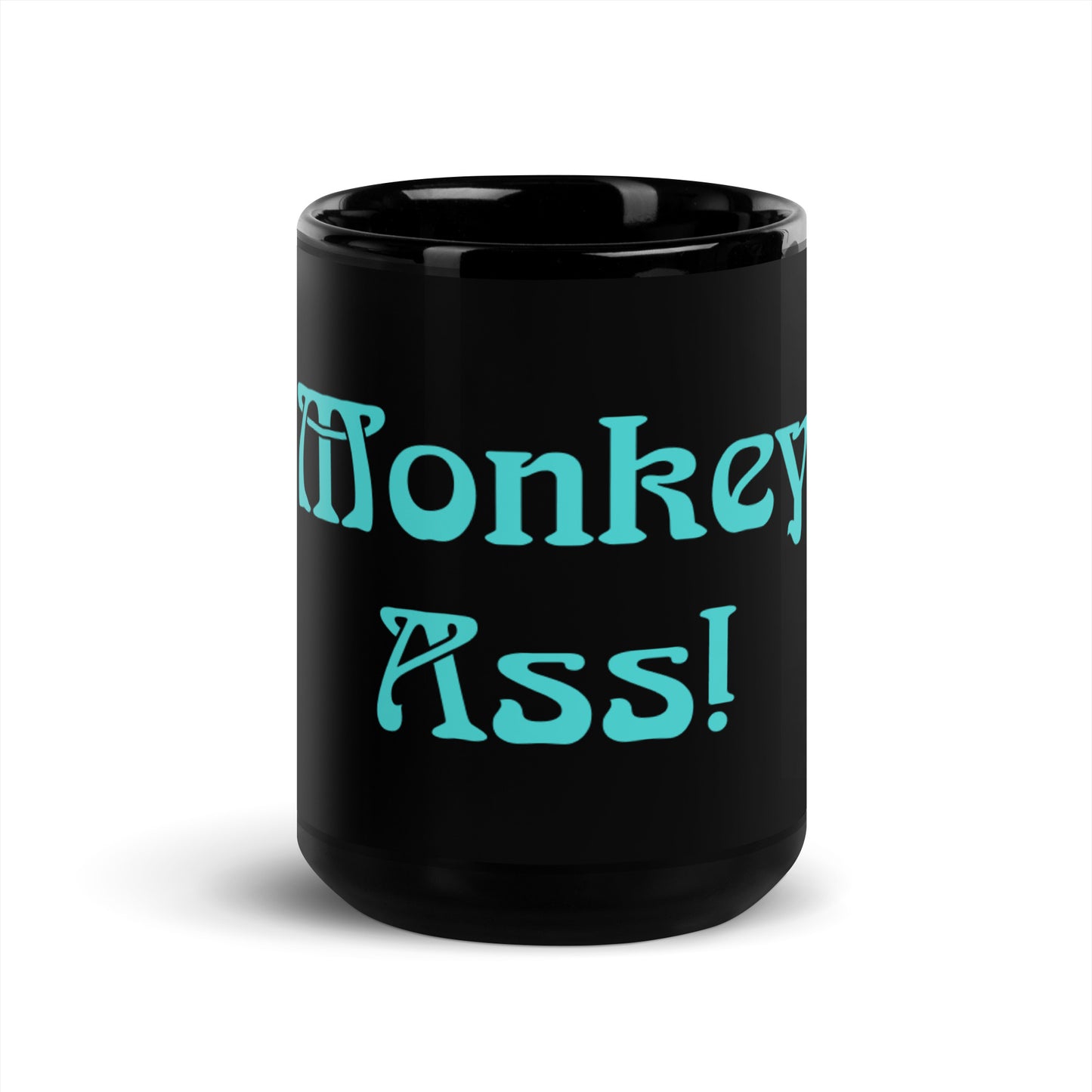 Black Glossy Mug - Monkey Ass! (Teal)