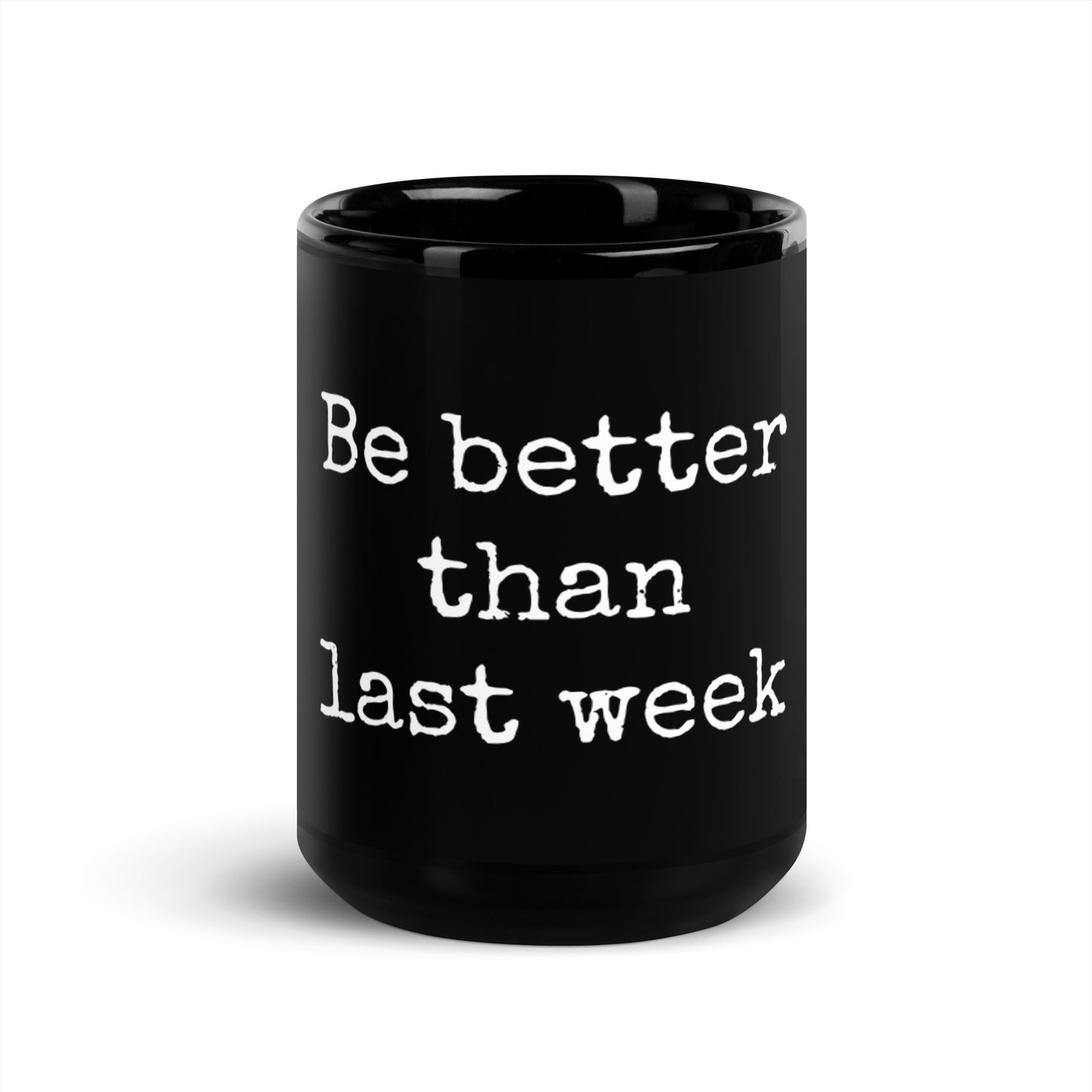 Mug brillant noir - Soyez meilleur que la semaine dernière