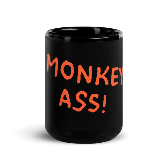 Black Glossy Mug - Monkey Ass! (Orange)