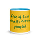 Yellow Color Mug - Free of toxic #$% people!