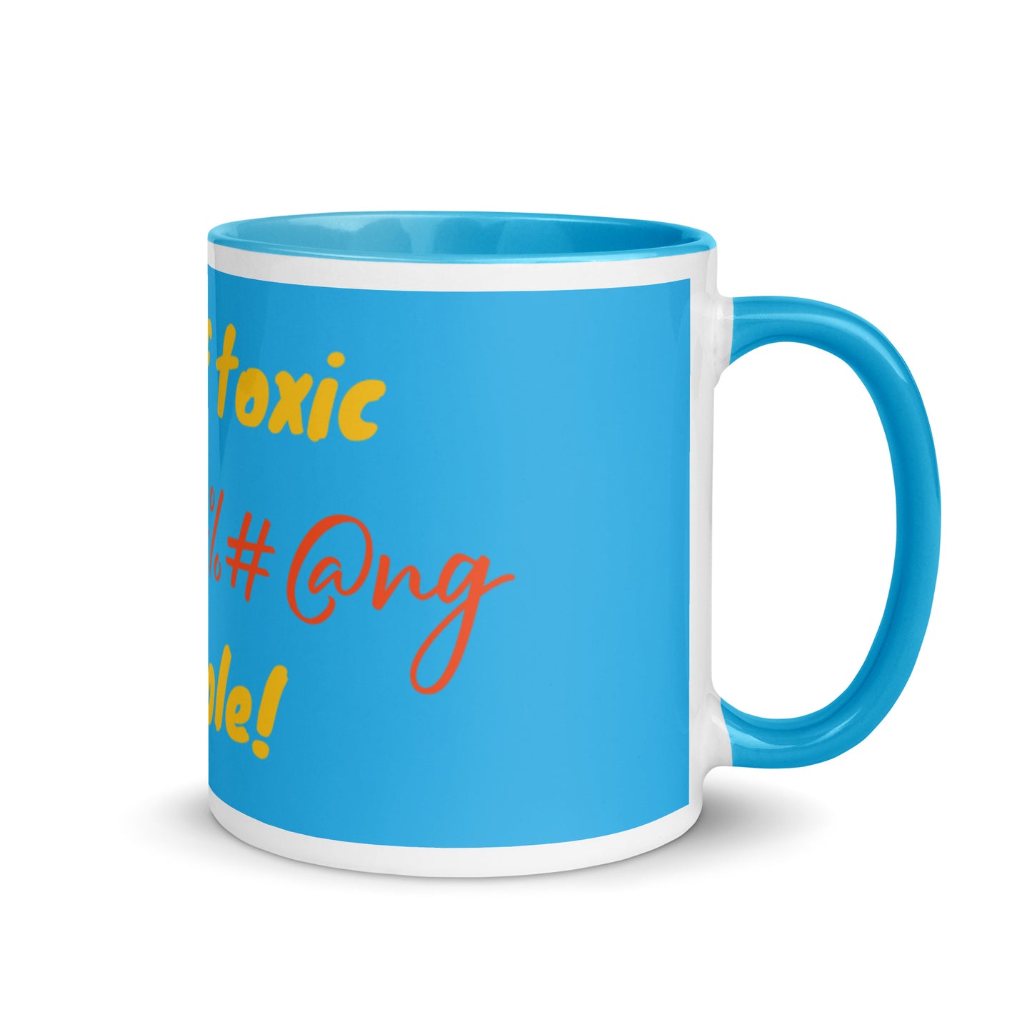 Blue Color Mug - Free of toxic #$% people!