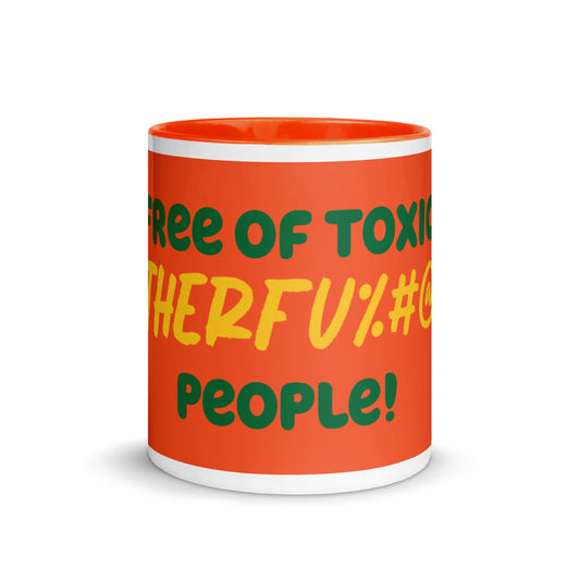 Orange Color Mug - Free of toxic #$% people!
