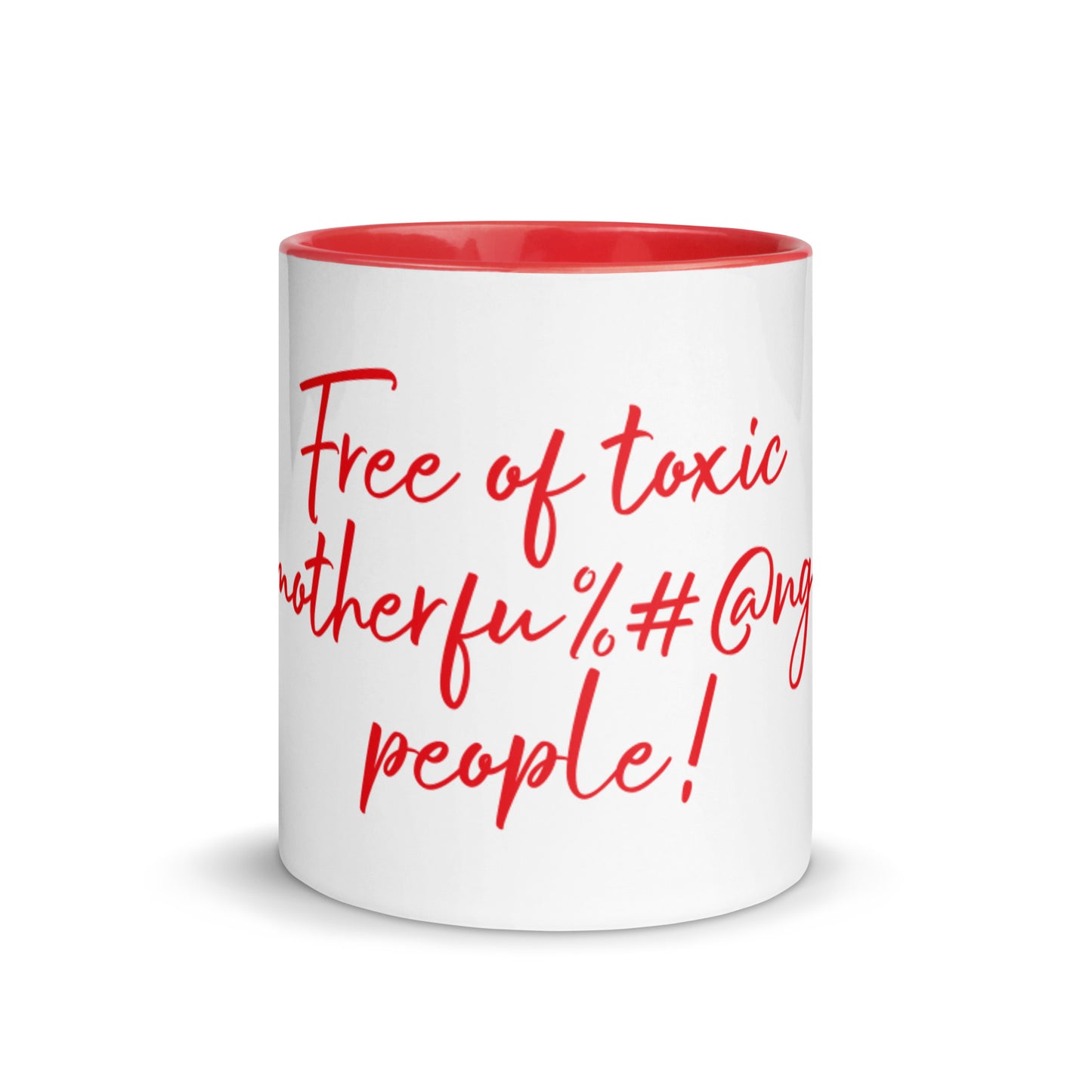 White Color Mug - Free of toxic #$% people!