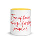 White Color Mug - Free of toxic #$% people!