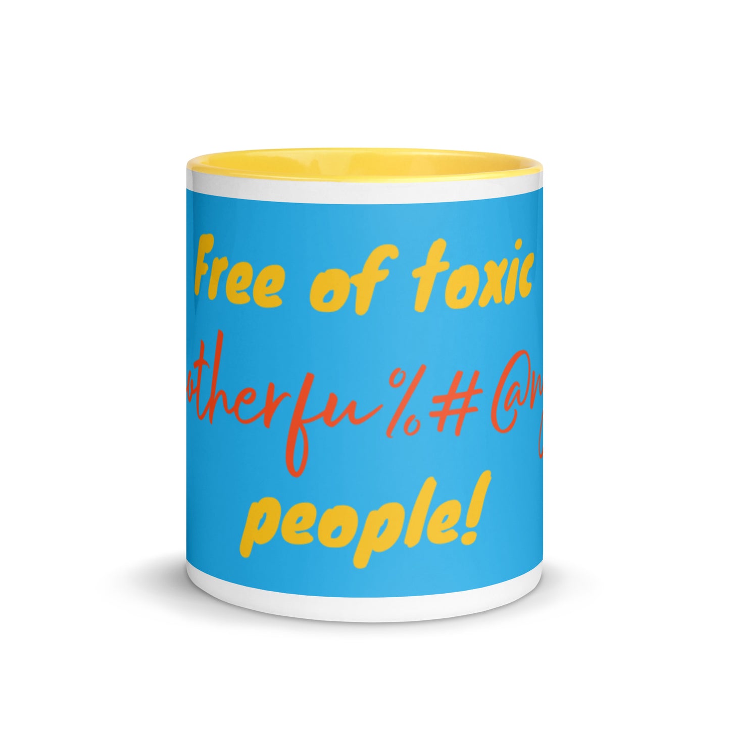 Blue Color Mug - Free of toxic #$% people!