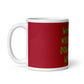 Maroon White Glossy Mug - Warriors never lay down their weapons