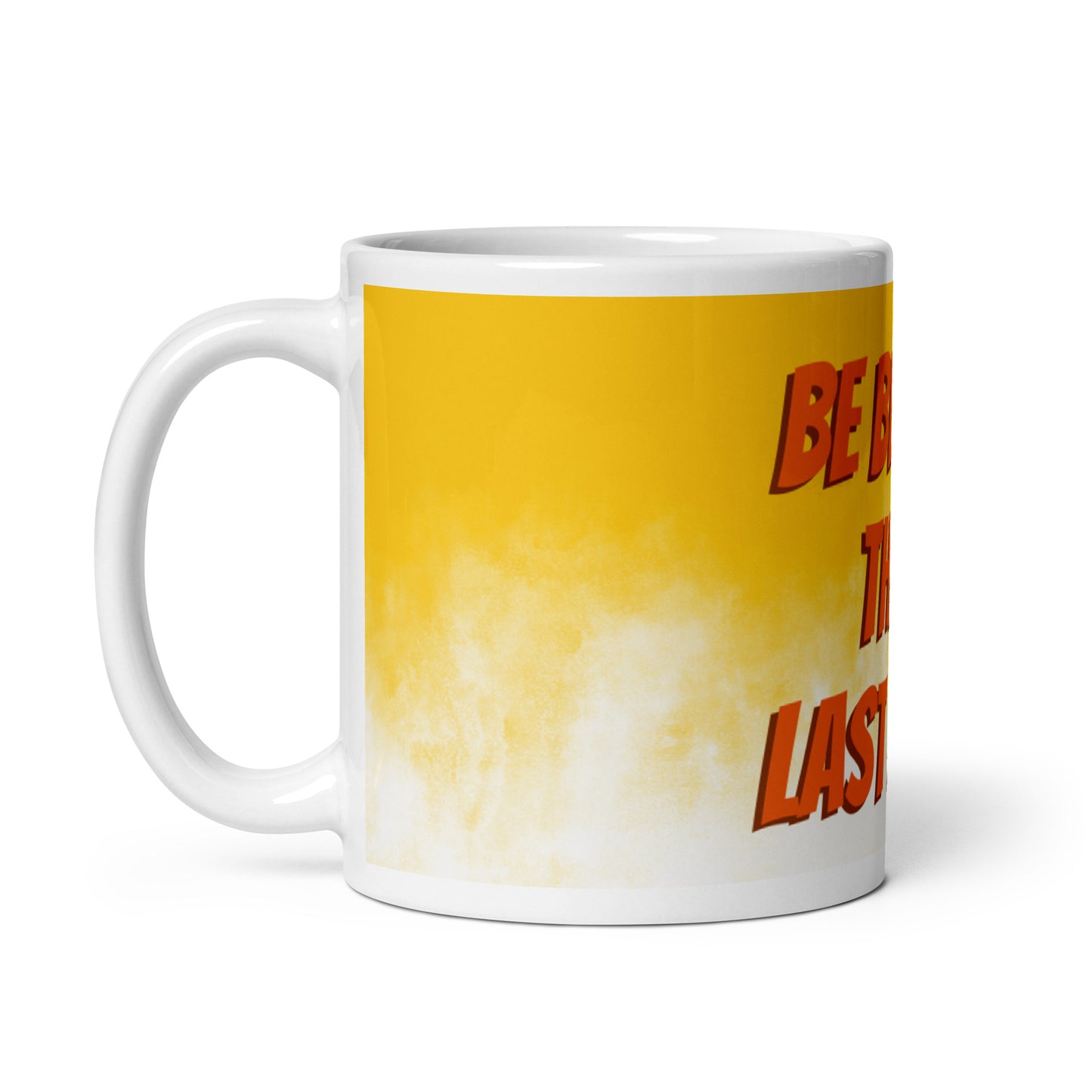 Sunny Day White Glossy Mug - Be better than last week