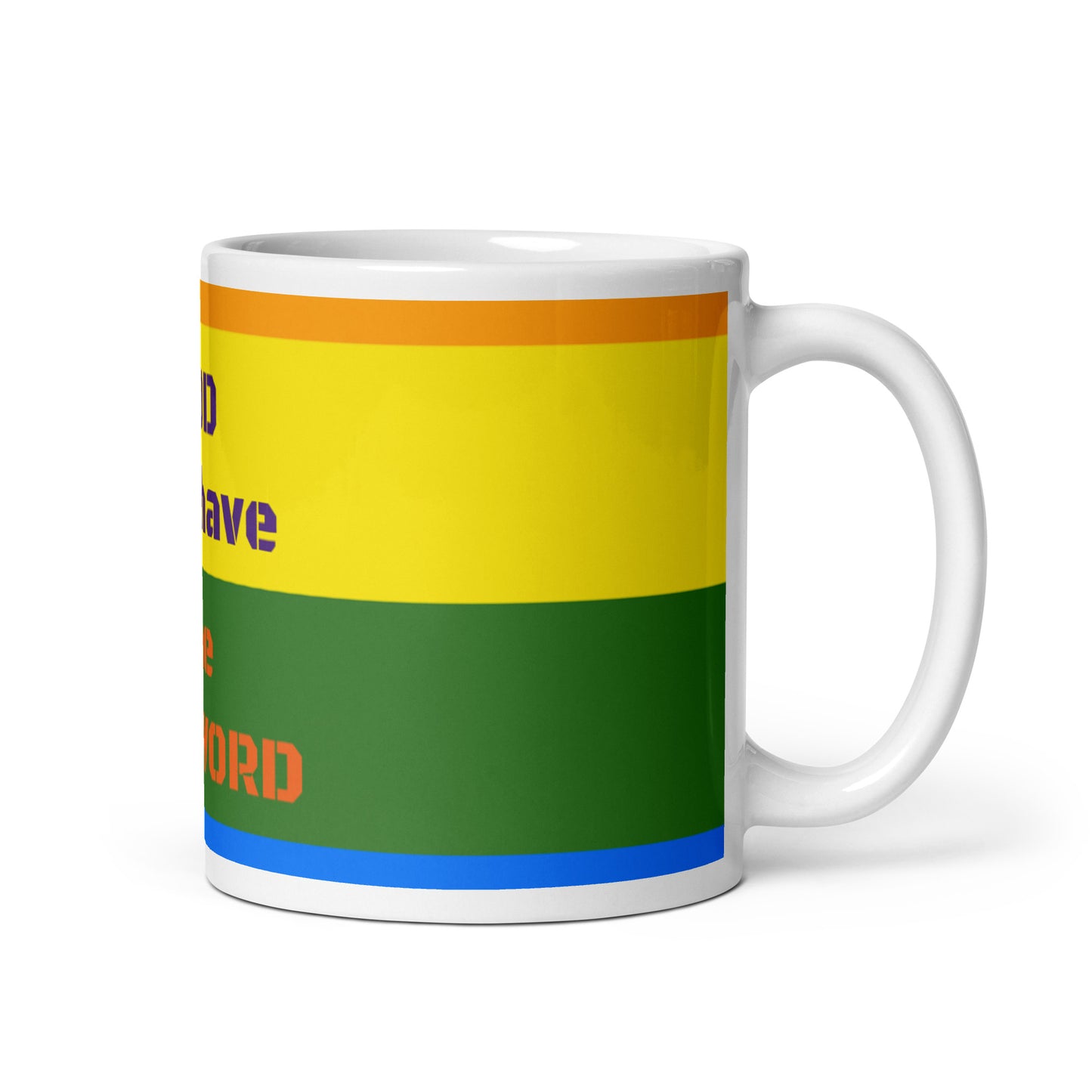 Rainbow White Glossy Mug - God will have the last word