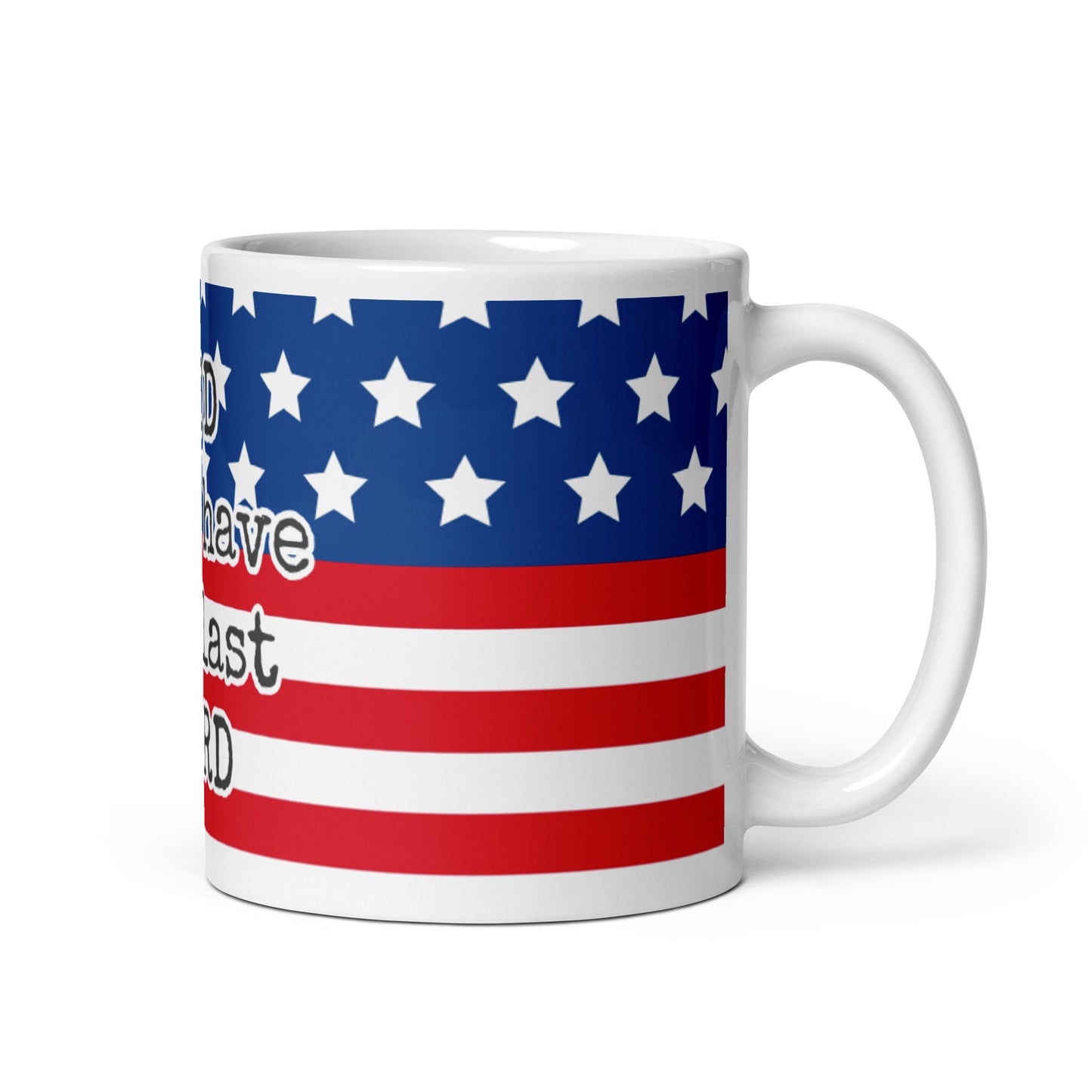 USA White Glossy Mug - God will have the last word