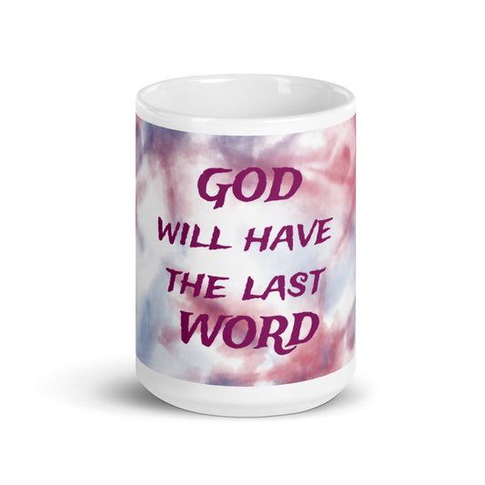 Tie Dye White Glossy Mug - Dieu aura le dernier mot