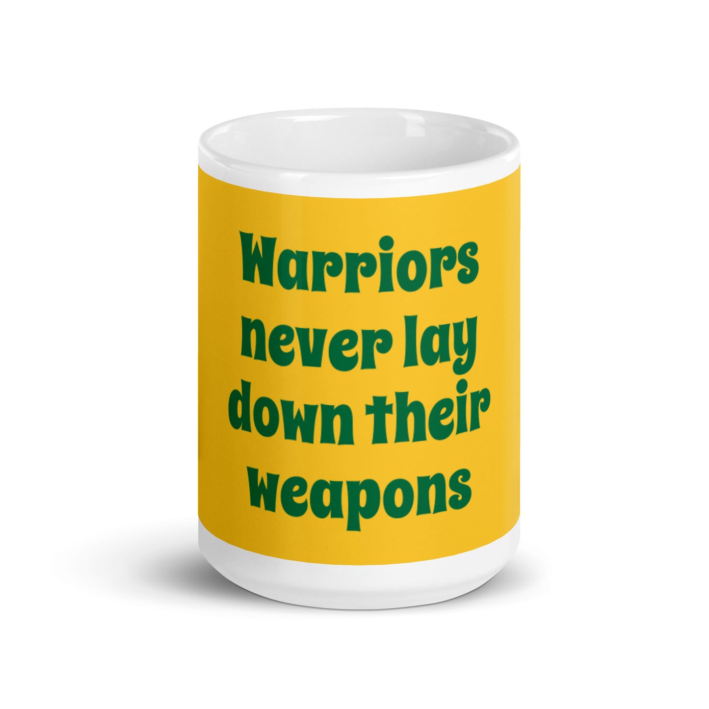 Yellow White Glossy Mug - Warriors never lay down their weapons