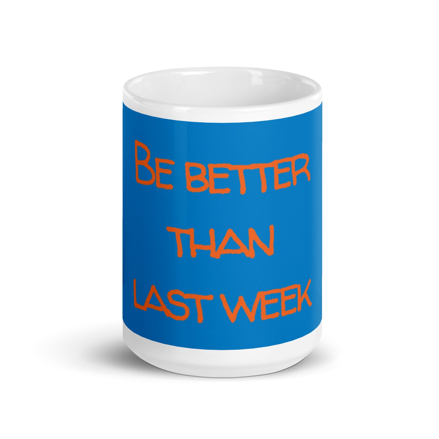 Blue White Glossy Mug - Be better than last week