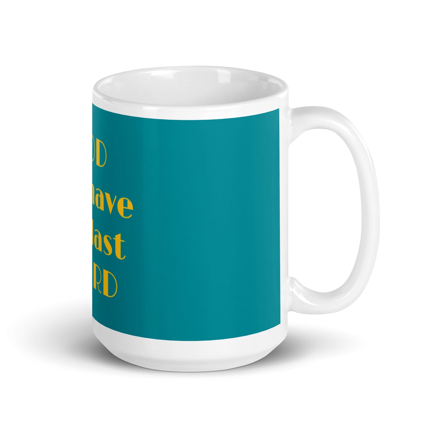 Teal White Glossy Mug - God will have the last word